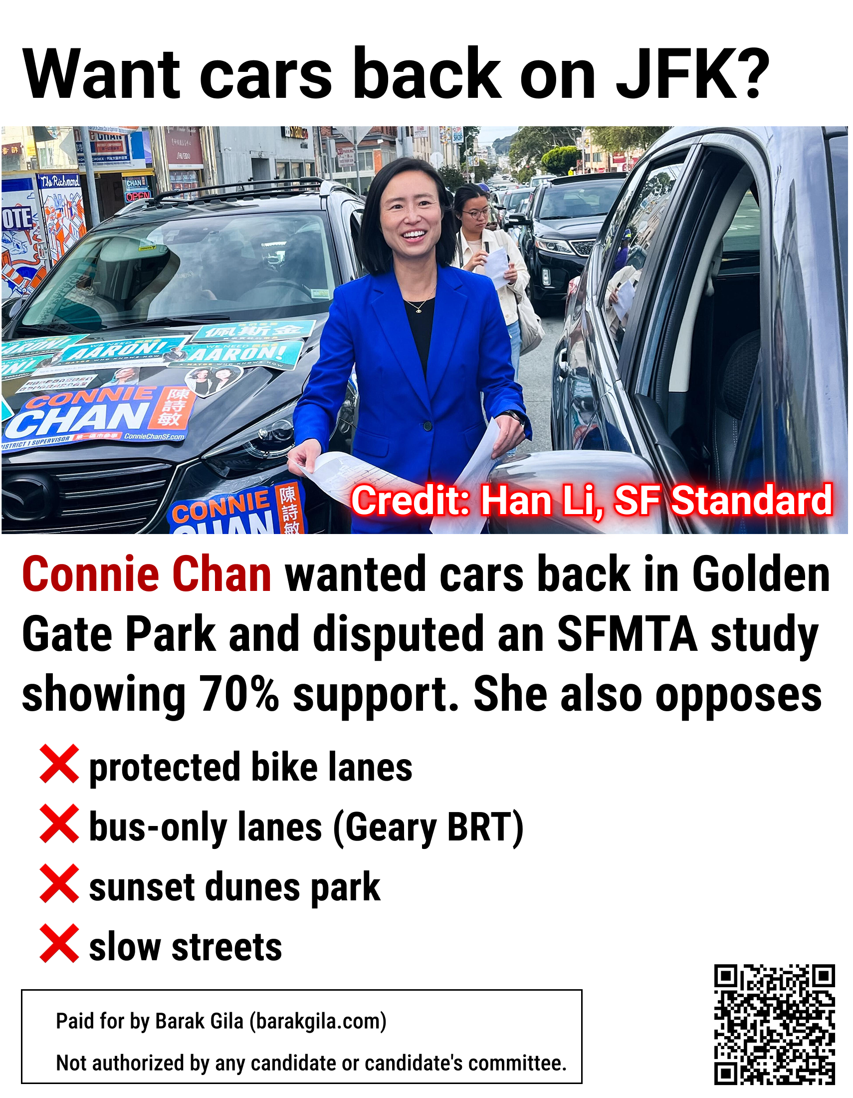 Flyer: Want cars back on JFK? Connie Chan wanted cars back in Golden Gate Park and disputed an SFMTA study showing 70% support. She also opposes protected bike lanes, bus-only lanes (Geary BRT), Sunset Dunes park, and slow streets. Photo credit: Han Li, SF Standard.